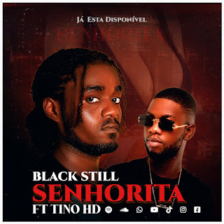 Black Still feat. Tino HD – Senhorita